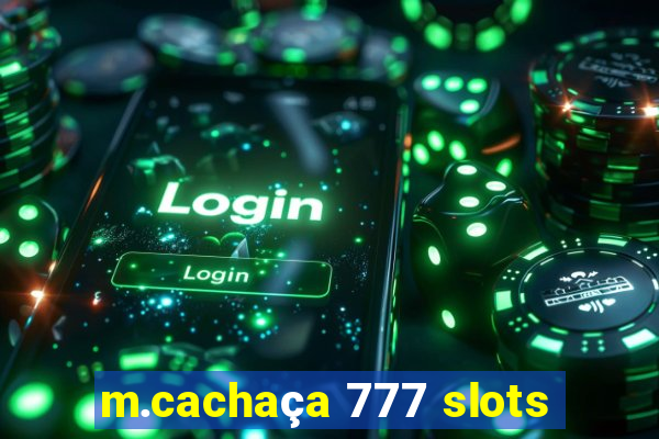 m.cachaça 777 slots